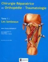 Image de CHIRURGIE REPARATRICE EN ORTHOPEDIE TRAUMATOLOGIE T1 LES LAMBEAUX