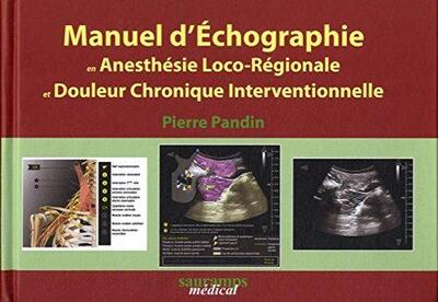 Picture of MANUEL D'ECHOGRAPHIE EN ANESTHESIE-LOCOREGIONALE ET DOULEUR CHRONIQUE INTERVENTI