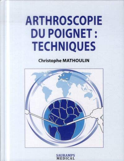 Picture of ARTHROSCOPIE DU POIGNET : TECHNIQUES