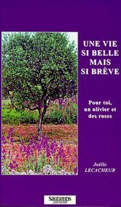 Image de UNE VIE SI BELLE MAIS SI BREVE