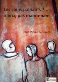 Picture of LES SOINS PALLIATIFS ?... MERCI, PAS MAINTENANT...!