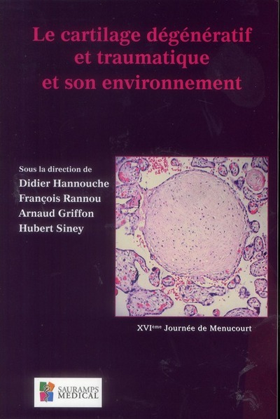 Picture of LE CARTILAGE DEGENERATIF ET TRAUMATIQUE ET SON ENVIRONNEMENT XVI JOURNEE DE MENU