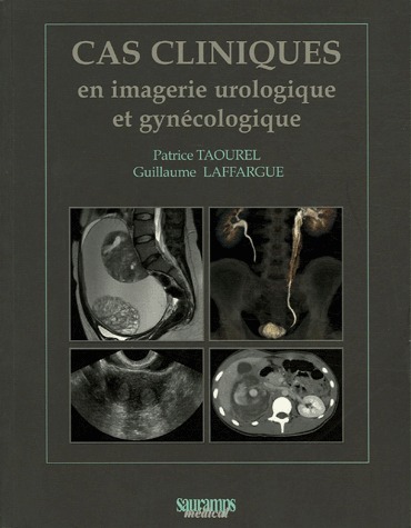 Image de CAS CLINIQUES EN IMAGERIE UROLOGIQUE ET GYNECOLOGIQUE