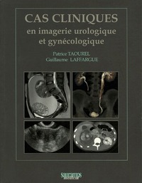 Image de CAS CLINIQUES EN IMAGERIE UROLOGIQUE ET GYNECOLOGIQUE