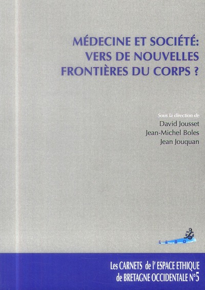 Picture of MEDECINE ET SOCIETE : VERS DE NOUVELLES FRONTIERES DU CORPS ?  LES CARNETS DE L'