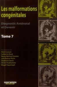 Picture of LES MALFORMATIONS CONGENITALES. DIAGNOSTIC ANTENATAL ET DEVENIR. TOME 7