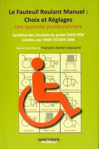 Image de LE FAUTEUIL ROULANT MANUEL : CHOIX ET REGLAGES. UNE APPROCHE PLURIDISCIPLINAIRE