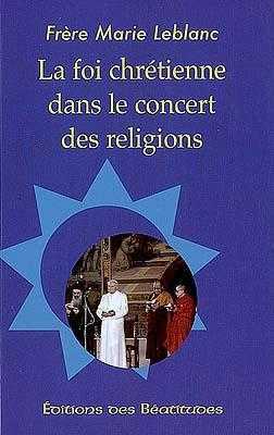 Picture of La foi chrétienne dans le concert des religions