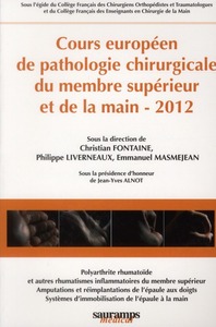 Picture of COURS EUROPEEN DE PATHOLOGIE CHIRURGICALE DU MEMBRE SUPERIEUR ET DE LA MAIN 2012