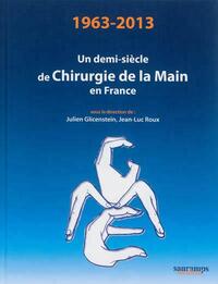 Picture of 1963-2013 UN DEMI-SIECLE DE CHIRURGIE DE LA MAIN EN FRANCE