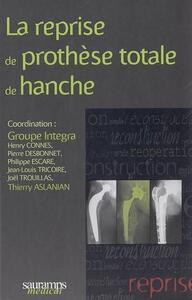 Image de LA REPRISE DE PROTHESE TOTALE DE HANCHE