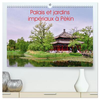 Picture of Palais et jardins impériaux à Pékin  (Calendrier mural 2026 DIN A2 vertical) calendrier de bureau