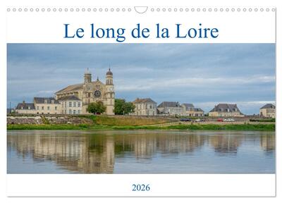 Picture of Le long de la Loire (Calendrier mural 2026 DIN A3 vertical), CALVENDO calendrier mensuel