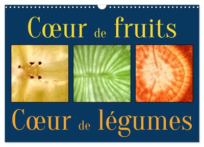 Picture of Coeur de fruits coeur de légumes (Calendrier mural 2026 DIN A3 vertical), CALVENDO calendrier mensuel