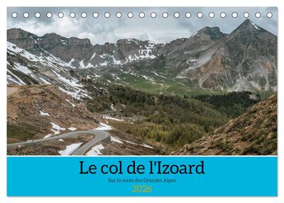 Image de Le col de l'Izoard sur la route des Grandes Alpes (Calendrier de bureau 2026 DIN A5 vertical), CALVENDO calendrier mensuel