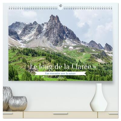 Picture of Le long de la Clarée, une rencontre avec la nature  (Calendrier mural 2026 DIN A2 vertical) calendrier de bureau