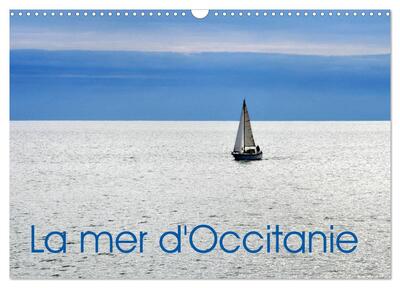 Picture of La mer d'Occitanie (Calendrier mural 2026 DIN A3 vertical), CALVENDO calendrier mensuel