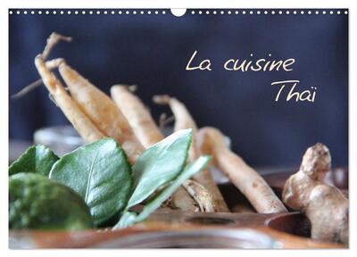 Picture of La cuisine Thaï (Calendrier mural 2026 DIN A3 vertical), CALVENDO calendrier mensuel