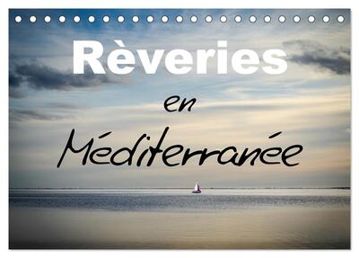 Picture of Rêveries en Méditerranée (Calendrier de bureau 2026 DIN A5 vertical), CALVENDO calendrier mensuel