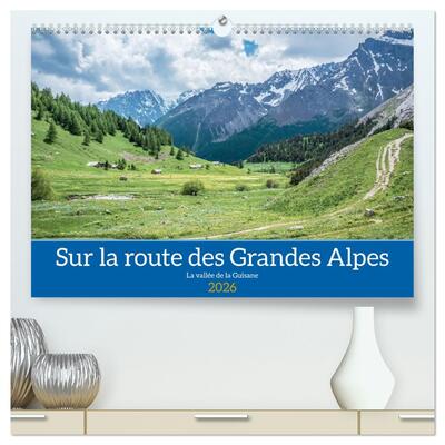 Picture of Sur la route des Grandes Alpes, la vallée de la Guisane  (Calendrier mural 2026 DIN A2 vertical) calendrier de bureau