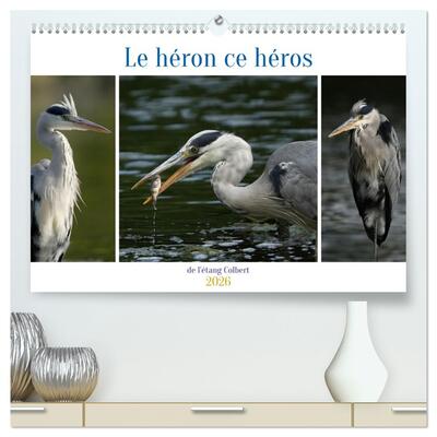 Picture of Le héron ce héros de l'étang Colbert  (Calendrier mural 2026 DIN A2 vertical) calendrier de bureau