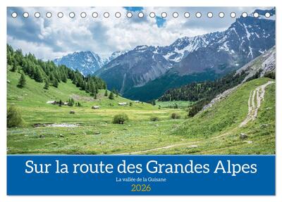 Picture of Sur la route des Grandes Alpes, la vallée de la Guisane (Calendrier de bureau 2026 DIN A5 vertical), CALVENDO calendrier mensuel