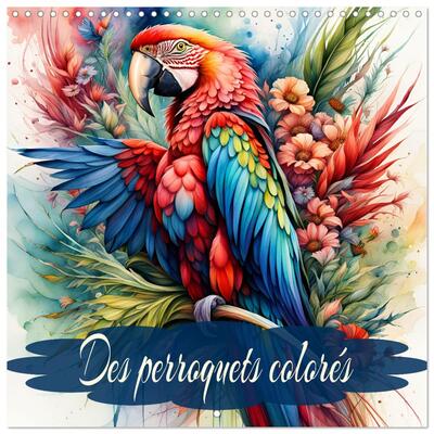 Picture of Des perroquets colorés (Calendrier mural carré 2026 30x30 cm) Calendrier double avec une page pour vos prises de notes