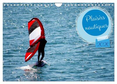 Picture of Plaisirs nautiques (Calendrier mural 2026 DIN A4 vertical), CALVENDO calendrier mensuel