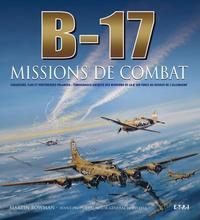 Image de B-17 missions de combat - chasseurs, flak et forteresses volantes, témoignages uniques des missions de la 8e Air Force au-des