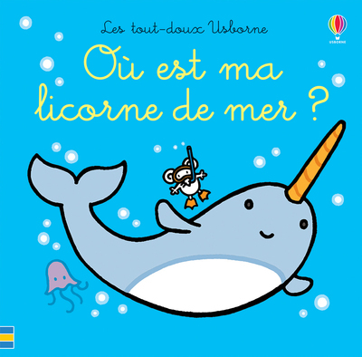 Picture of Où est ma licorne de mer ? - Les tout-doux Usborne