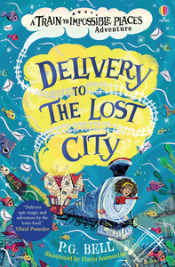 Picture of Delivery to the Lost City - A Train to Impossible Places Adventure Book 3