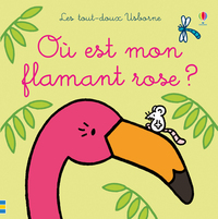 Picture of Où est mon flamant rose ? - Les tout-doux Usborne