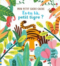 Image de Es-tu là, petit tigre ? - Mon petit cache-cache