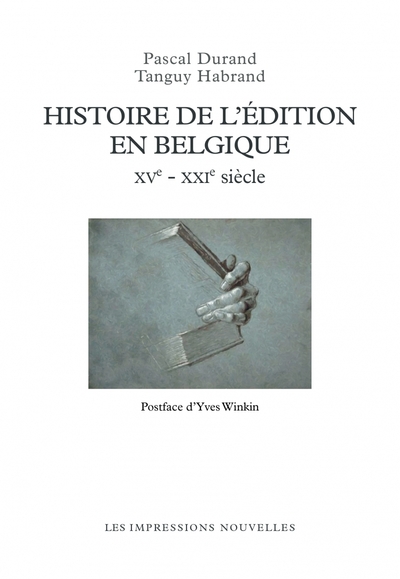 Picture of HISTOIRE DE L'EDITION EN BELGIQUE XVe - XXIe SIECLES