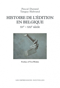 Picture of HISTOIRE DE L'EDITION EN BELGIQUE XVe - XXIe SIECLES
