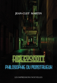 Image de Ridley Scott - Philosophie du monstrueux