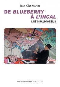 Picture of De Blueberry à L'Incal - Lire Jean Giraud/Moebius
