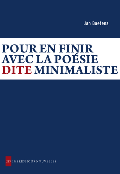 Image de POUR EN FINIR AVEC LA POESIE DITE MINIMALISTE