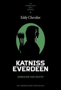 Image de Katniss Everdeen - Embraser son destin
