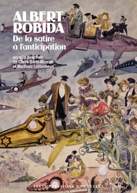 Picture of Albert Robida - De la satire à l'anticipation
