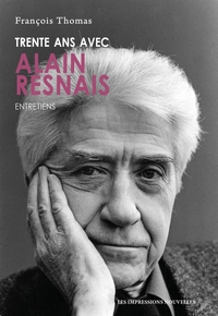 Picture of Trente ans avec Alain Resnais - Entretiens