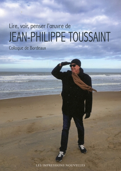 Image de Lire, voir, penser l’œuvre de  Jean-Philippe Toussaint