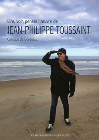 Image de Lire, voir, penser l’œuvre de  Jean-Philippe Toussaint
