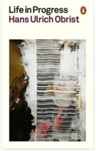Image de Hans Ulrich Obrist Life in Progress (Paperback) /anglais