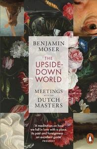 Picture of The Upside-Down World : Meetings with the Dutch Masters /anglais