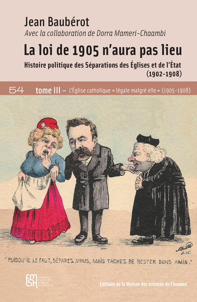 Image de LA LOI DE 1905 N'AURA PAS LIEU. TOME III. HISTOIRE POLITIQUE DES SEPARATIONS