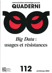Image de QUADERNI N 112, COMMUNICATION, TECHNOLOGIE BIG DATA : USAGES ET RESISTANCES