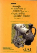 Picture of Marseille, les ateliers de potiers du 13e siècle et le quartier Sainte-Barbe, 5e-17e siècle