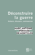 Picture of Déconstruire la guerre - acteurs, discours, controverses