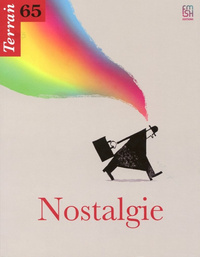 Picture of TERRAIN, N  65/SEPTEMBRE 2015. NOSTALGIE